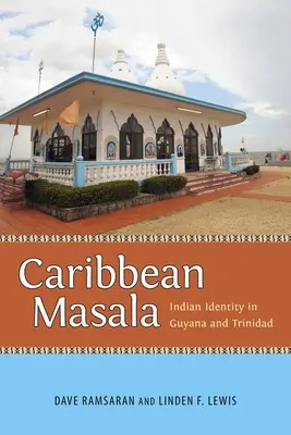 Karibisches Masala: Indische Identität in Guyana und Trinidad - Caribbean Masala: Indian Identity in Guyana and Trinidad