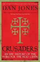 Kreuzfahrer - Eine epische Geschichte der Kriege um das Heilige Land - Crusaders - An Epic History of the Wars for the Holy Lands