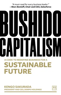 Bushido-Kapitalismus: Ein Kodex zur Neudefinition der Wirtschaft für eine nachhaltige Zukunft - Bushido Capitalism: A Code to Redefine Business for a Sustainable Future