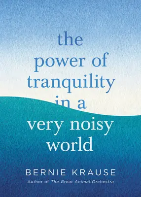 Die Kraft der Stille in einer sehr lauten Welt - The Power of Tranquility in a Very Noisy World