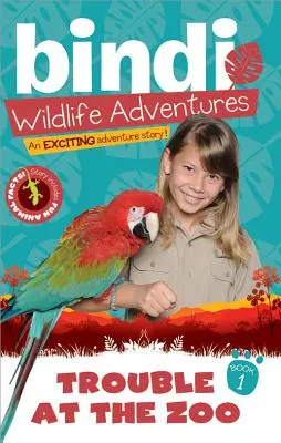 Ärger im Zoo: Ein Bindi Irwin-Abenteuer - Trouble at the Zoo: A Bindi Irwin Adventure