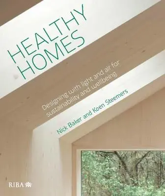 Gesunde Häuser: Design mit Licht und Luft für Nachhaltigkeit und Wohlbefinden - Healthy Homes: Designing with Light and Air for Sustainability and Wellbeing