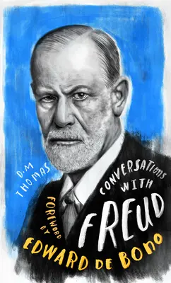 Gespräche mit Freud: Ein fiktiver Dialog auf der Grundlage biografischer Fakten - Conversations with Freud: A Fictional Dialogue Based on Biographical Facts