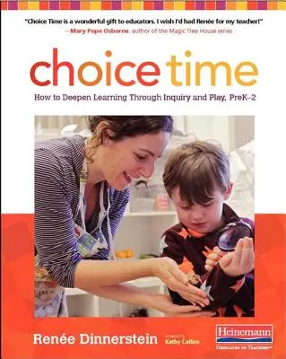 Choice Time: Vertiefung des Lernens durch Forschen und Spielen, Prek-2 - Choice Time: How to Deepen Learning Through Inquiry and Play, Prek-2