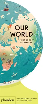 Unsere Welt: Ein erstes Buch der Geographie - Our World: A First Book of Geography