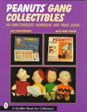 Peanuts(r) Gang Sammlerstücke: Ein unautorisiertes Handbuch und Preisführer - Peanuts(r) Gang Collectibles: An Unauthorized Handbook and Price Guide