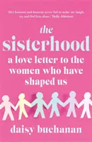 Sisterhood - Ein Liebesbrief an die Frauen, die uns geformt haben - Sisterhood - A Love Letter to the Women Who Have Shaped Us