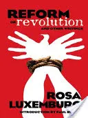 Reform oder Revolution und andere Schriften - Reform or Revolution and Other Writings