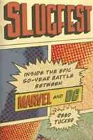 Slugfest - Einblicke in die epische, 50 Jahre währende Schlacht zwischen Marvel und DC - Slugfest - Inside the Epic, 50-Year Battle Between Marvel and DC