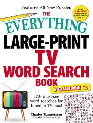 The Everything Large-Print TV Word Search Book, Volume 2, 2: 120+ Must-See Word Searches for Tuned-In TV Fans!