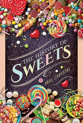 Die Geschichte der Süßigkeiten - The History of Sweets