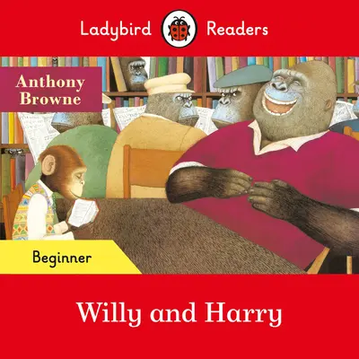 Ladybird Readers Beginner Level - Willy und Harry (ELT Graded Reader) - Ladybird Readers Beginner Level - Willy and Harry (ELT Graded Reader)