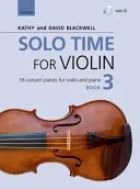 Solo Time for Violin Book 3 + CD - 16 Konzertstücke für Violine und Klavier - Solo Time for Violin Book 3 + CD - 16 concert pieces for violin and piano