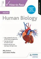 How to Pass Higher Human Biology, Zweite Auflage - How to Pass Higher Human Biology, Second Edition