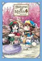 Hakumei & Mikochi: Winzig kleines Leben im Wald, Bd. 6 - Hakumei & Mikochi: Tiny Little Life in the Woods, Vol. 6