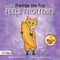 Freddie, der Fuchs, fürchtet sich - Freddie the Fox Feels Frightened