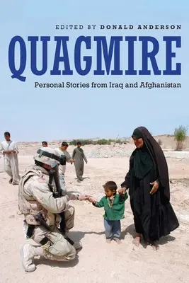 Sumpf: Persönliche Geschichten aus dem Irak und Afghanistan - Quagmire: Personal Stories from Iraq and Afghanistan