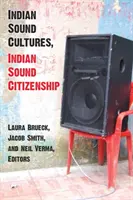 Indische Klangkulturen, indische Klangbürgerschaft - Indian Sound Cultures, Indian Sound Citizenship