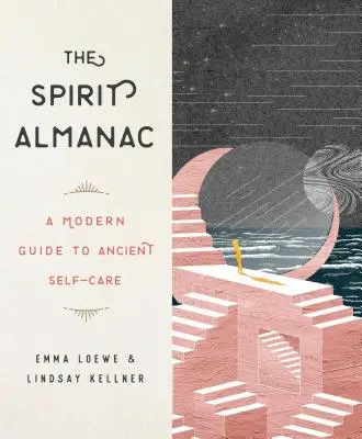 Der Geist-Almanach: Ein moderner Leitfaden zur antiken Selbstfürsorge - The Spirit Almanac: A Modern Guide to Ancient Self-Care