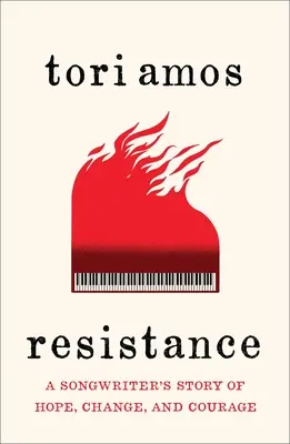 Widerstand: Die Geschichte einer Songwriterin über Hoffnung, Wandel und Mut - Resistance: A Songwriter's Story of Hope, Change, and Courage