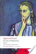 Ein Fall von Hysterie: (Dora) - A Case of Hysteria: (Dora)