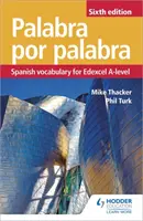 Palabra por Palabra Sechste Ausgabe: Spanischer Wortschatz für Edexcel A-level - Palabra por Palabra Sixth Edition: Spanish Vocabulary for Edexcel A-level