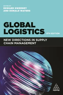 Globale Logistik: Neue Wege im Management der Lieferkette - Global Logistics: New Directions in Supply Chain Management