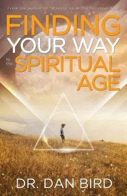 Finde deinen Weg im spirituellen Zeitalter - Finding Your Way in the Spiritual Age