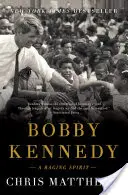 Bobby Kennedy: Ein wütender Geist - Bobby Kennedy: A Raging Spirit