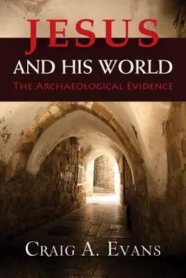 Jesus und seine Welt: Die archäologischen Beweise - Jesus and His World: The Archaeological Evidence