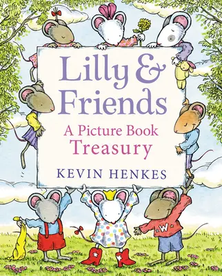 Lilly und ihre Freunde: Eine Bilderbuch-Schatzkammer - Lilly & Friends: A Picture Book Treasury