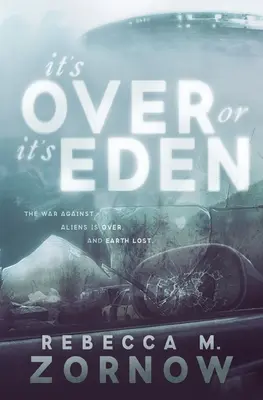 Es ist vorbei oder es ist Eden - It's Over or It's Eden