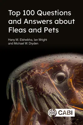 Die 100 wichtigsten Fragen und Antworten zu Flöhen und Haustieren - Top 100 Questions and Answers about Fleas and Pets