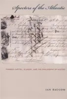 Gespenster des Atlantiks: Finanzkapital, Sklaverei und die Philosophie der Geschichte - Specters of the Atlantic: Finance Capital, Slavery, and the Philosophy of History