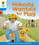 Oxford-Lesebaum: Stufe 3: Geschichten: Niemand wollte spielen - Oxford Reading Tree: Level 3: Stories: Nobody Wanted to Play