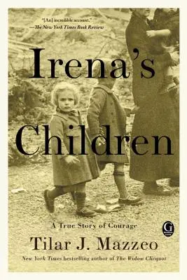 Irenas Kinder: Die außergewöhnliche Geschichte der Frau, die 2.500 Kinder aus dem Warschauer Ghetto rettete - Irena's Children: The Extraordinary Story of the Woman Who Saved 2,500 Children from the Warsaw Ghetto