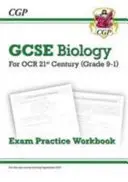 Klasse 9-1 GCSE Biologie: OCR 21st Century Exam Practice Workbook - Grade 9-1 GCSE Biology: OCR 21st Century Exam Practice Workbook