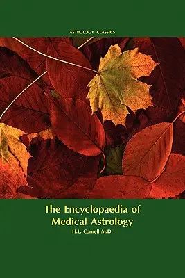 Enzyklopädie der medizinischen Astrologie - Encyclopaedia of Medical Astrology