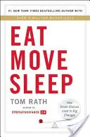 Eat Move Sleep: Wie kleine Entscheidungen zu großen Veränderungen führen - Eat Move Sleep: How Small Choices Lead to Big Changes