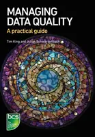 Verwaltung der Datenqualität: Ein praktischer Leitfaden - Managing Data Quality: A practical guide