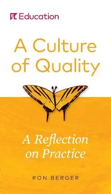 Eine Kultur der Qualität: Eine Reflexion über die Praxis - A Culture of Quality: A Reflection on Practice