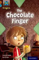 Projekt X Origins: Brown Book Band, Oxford Stufe 9: Schokolade: Der Schokoladenfinger - Project X Origins: Brown Book Band, Oxford Level 9: Chocolate: The Chocolate Finger