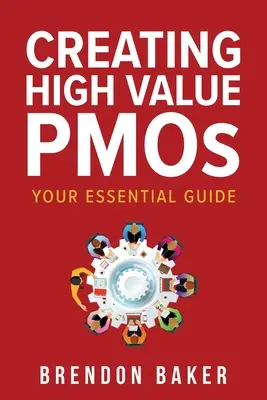 Hochwertige PMOs schaffen: Ihr wesentlicher Leitfaden - Creating High Value PMOs: Your Essential Guide