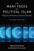 Die vielen Gesichter des politischen Islam: Religion und Politik in muslimischen Gesellschaften - The Many Faces of Political Islam: Religion and Politics in Muslim Societies