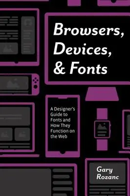 Browser, Geräte und Schriftarten: Ein Leitfaden für Designer zu Schriftarten und deren Funktion im Web - Browsers, Devices, and Fonts: A Designer's Guide to Fonts and How They Function on the Web