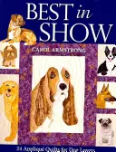 Best in Show: 24 Appliqué-Quilts für Hundeliebhaber - Print-On-Demand-Ausgabe [mit Muster(n)] - Best in Show: 24 Applique Quilts for Dog Lovers - Print-On-Demand Edition [With Pattern(s)]