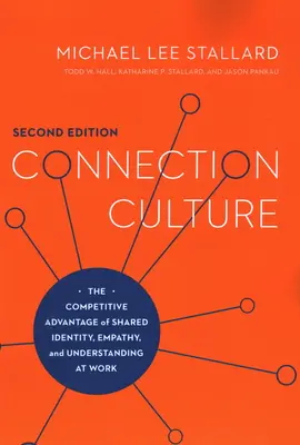 Verbindungskultur: Der Wettbewerbsvorteil von geteilter Identität, Empathie und Verständnis am Arbeitsplatz - Connection Culture: The Competitive Advantage of Shared Identity, Empathy, and Understanding at Work