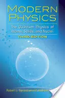 Moderne Physik: Die Quantenphysik der Atome, Festkörper und Kerne: Dritte Auflage - Modern Physics: The Quantum Physics of Atoms, Solids, and Nuclei: Third Edition