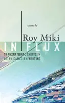 Im Fluss: Transnationale Verschiebungen im asiatisch-kanadischen Schreiben - In Flux: Transnational Shifts in Asian Canadian Writing