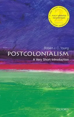 Postkolonialismus: Eine sehr kurze Einführung - Postcolonialism: A Very Short Introduction